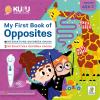 Interaktivna knjiga Kuku - My First Book of Opposites (bez o